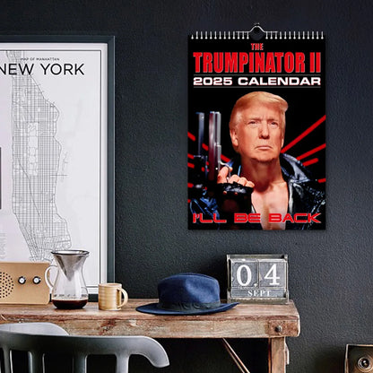 The Trumpinator II 2025 Calendar